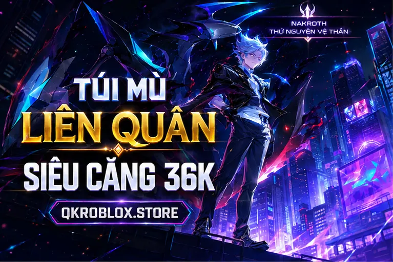 Túi Mù Liên Quân Siêu Xịn 36K